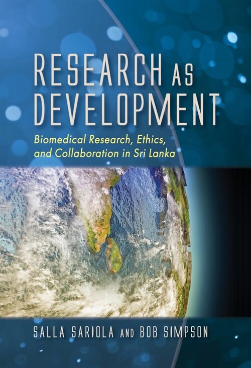 Research as Development: Biomedical Research, Ethics, and Collaboration in Sri Lanka (Hardcover)