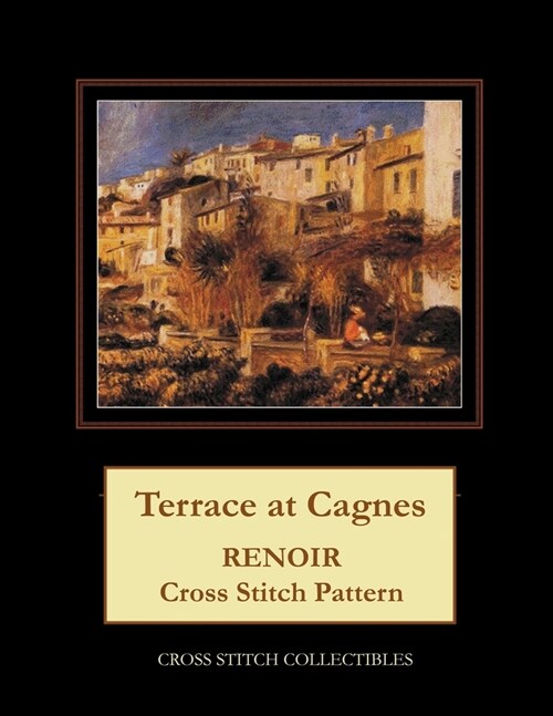 Terrace at Cagnes: Renoir Cross Stitch Pattern (Paperback)