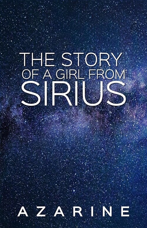 The Story of a Girl from Sirius (Paperback)