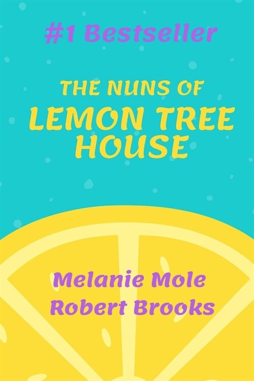 The Nuns of Lemon Tree House (Paperback)