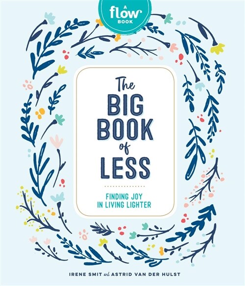 The Big Book of Less: Finding Joy in Living Lighter (Hardcover)