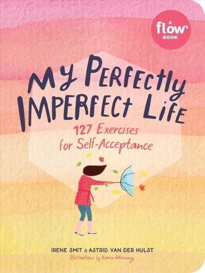 My Perfectly Imperfect Life: 127 Exercises for Self-Acceptance (Paperback)