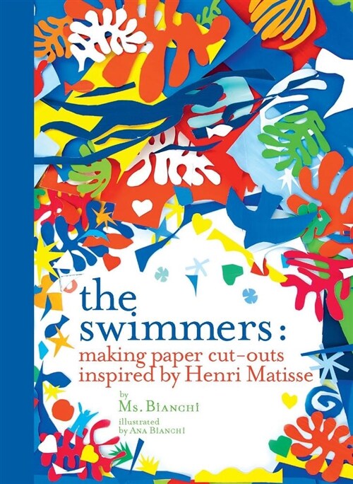 The Swimmers: Paper Cut-Outs with Matisse (Hardcover)