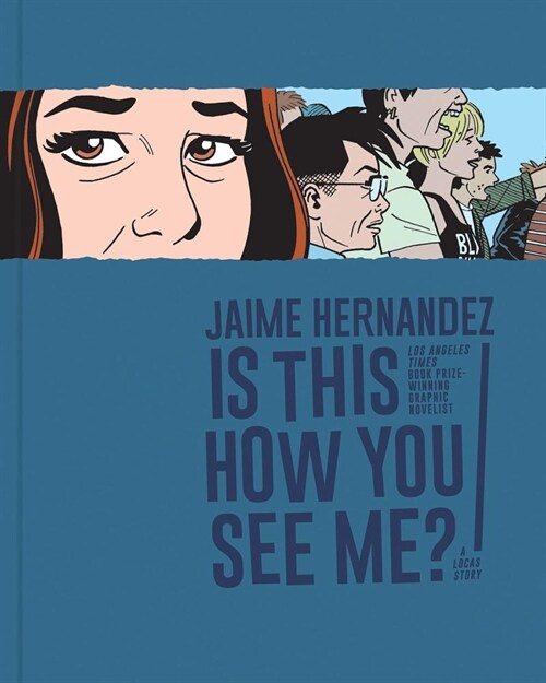 Is This How You See Me?: A Locas Story (Hardcover)