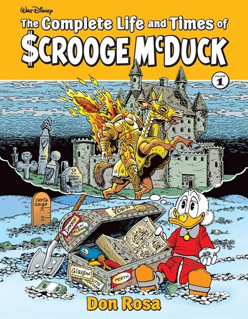 The Complete Life and Times of Scrooge McDuck Volume 1 (Hardcover)