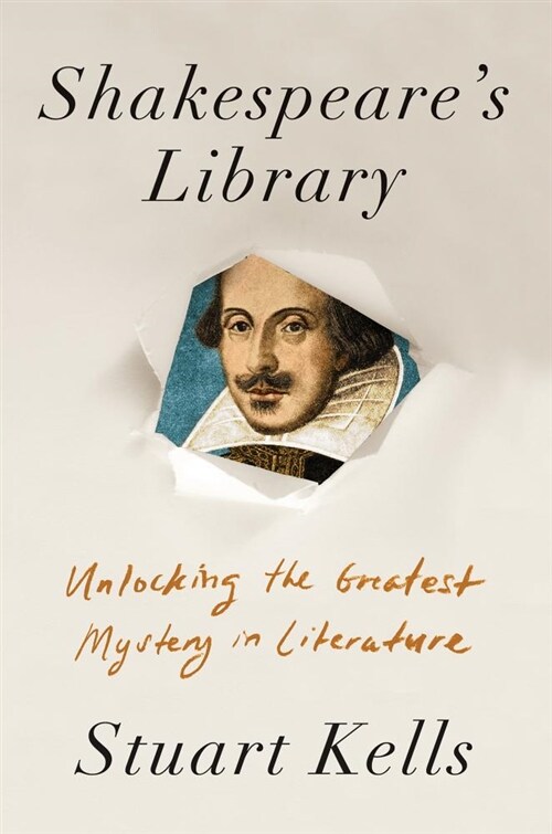 Shakespeares Library: Unlocking the Greatest Mystery in Literature (Hardcover)