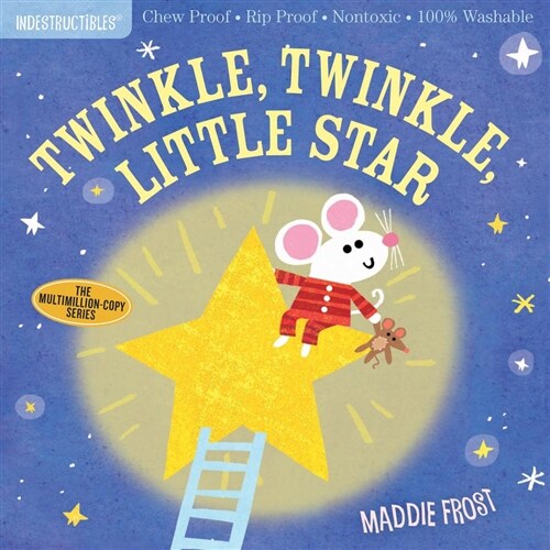 Indestructibles: Twinkle, Twinkle, Little Star: Chew Proof - Rip Proof - Nontoxic - 100% Washable (Book for Babies, Newborn Books, Safe to Chew) (Paperback)