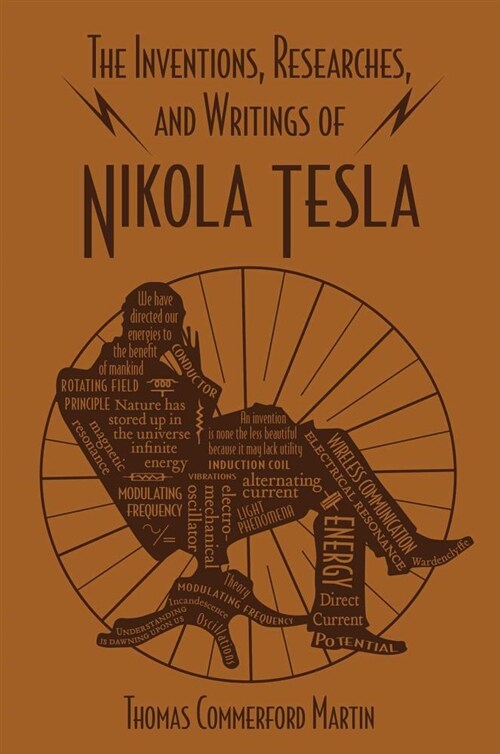 The Inventions, Researches, and Writings of Nikola Tesla (Paperback)