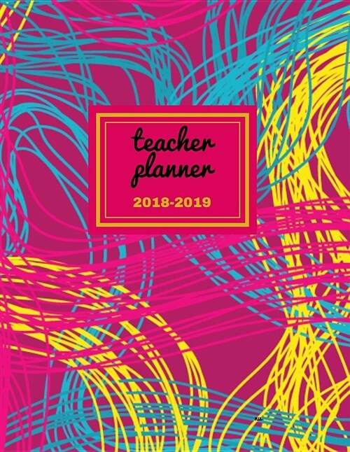 Teacher Planner 2018 - 2019 NU: Dated Lesson Plan Book/Teacher Planner/7 Period/Subject Teacher Lesson Planner/Academic Planner/Combination Plan and R (Paperback)