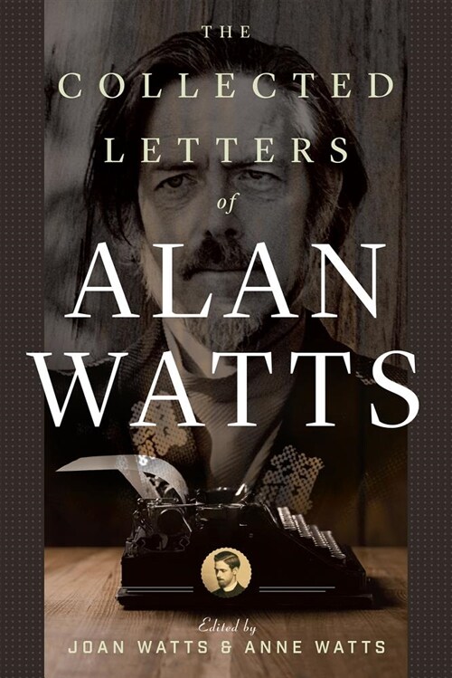 The Collected Letters of Alan Watts (Paperback)