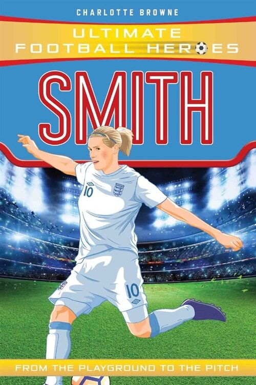 Smith (Ultimate Football Heroes - the No. 1 football series) : Collect them all! (Paperback)