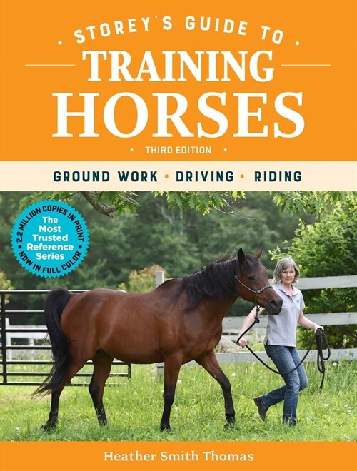 Storeys Guide to Training Horses, 3rd Edition: Ground Work, Driving, Riding (Paperback)