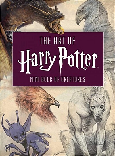 The Art of Harry Potter: Mini Book of Creatures (Paperback)
