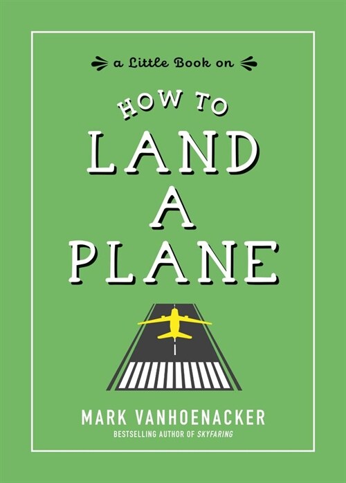 How to Land a Plane (Hardcover)