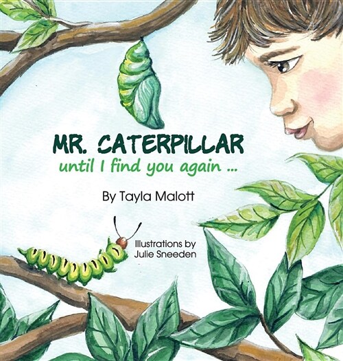 Mr. Caterpiller: Until I Find You Again... (Hardcover)