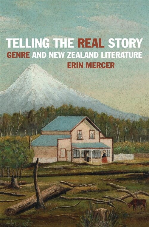 Telling the Real Story: Genre and New Zealand Literature (Paperback, None)