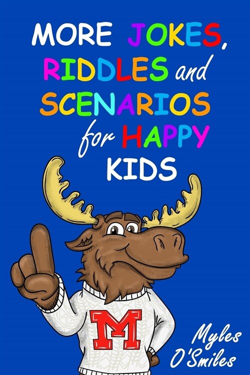 More Jokes, Riddles and Scenarios for Happy Kids: A Childrens Activity Book for Kids 8-12 (Paperback)