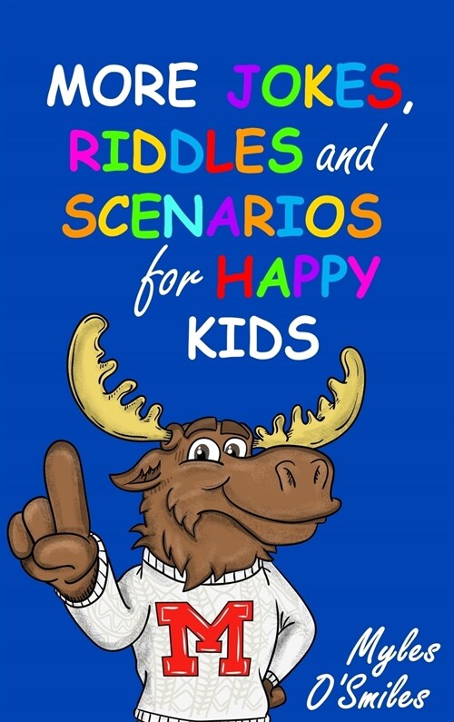 More Jokes, Riddles and Scenarios for Happy Kids: A Childrens Activity Book for Kids 8-12 (Hardcover)