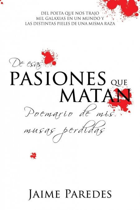 de Esas Pasiones Que Matan: Poemario de MIS Musas Perdidas (Paperback)