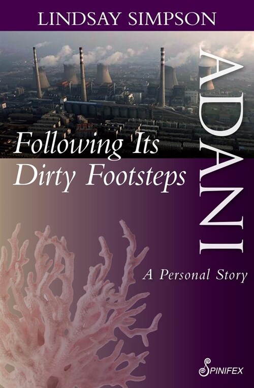 Adani, Following Its Dirty Footsteps: A Personal Story (Paperback)