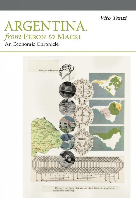 Argentina, from Peron to Macri: An Economic Chronicle (Paperback)