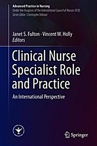 Clinical Nurse Specialist Role and Practice: An International Perspective (Hardcover, 2021)