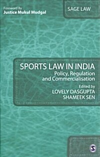 Sports Law in India: Policy, Regulation and Commercialisation (Hardcover)
