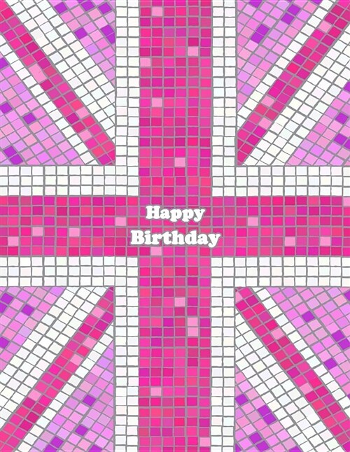 Happy Birthday: Large Print Discreet Internet Website Password Organizer, Pink Union Jack Themed Birthday Gifts for Girls, Kids, Teens (Paperback)