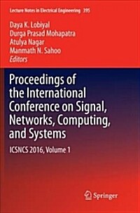 Proceedings of the International Conference on Signal, Networks, Computing, and Systems: Icsncs 2016, Volume 1 (Paperback)