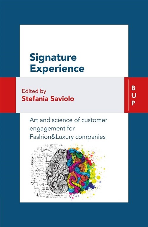 Signature Experience: Art and Science of Customer Engagement for Fashion&luxury Companies (Paperback, None)