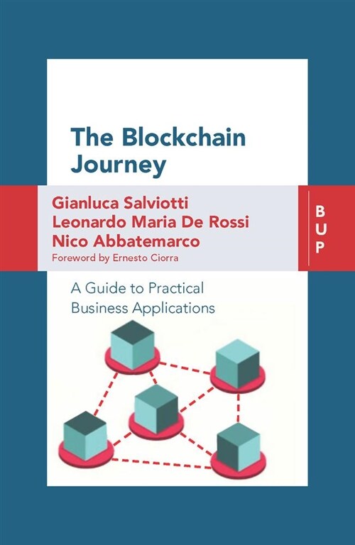 The Blockchain Journey: A Guide to Practical Business Applications (Paperback, None)