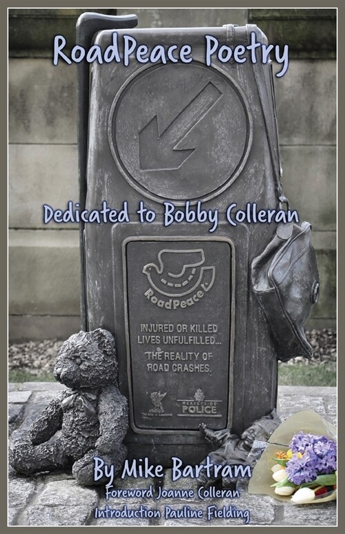 RoadPeace Poetry : Dedicated to Bobby Colleran (Paperback)