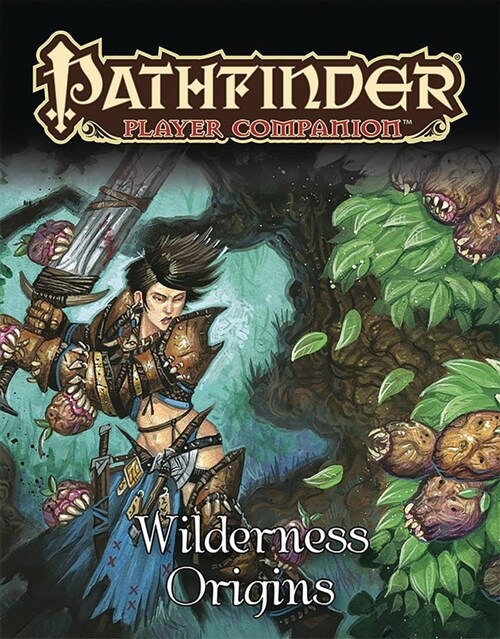 Pathfinder Player Companion: Wilderness Origins (Paperback)