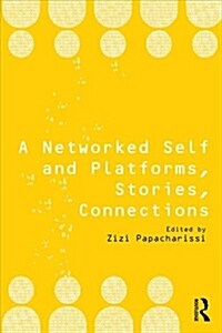 A Networked Self and Platforms, Stories, Connections (DG)