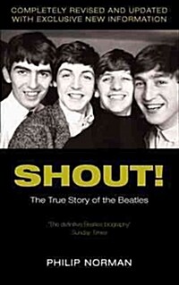 Shout! : The True Story of the Beatles (Paperback)