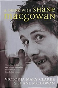 Drink with Shane MacGowan (Paperback)