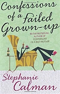 Confessions of a Failed Grown-up (Paperback)