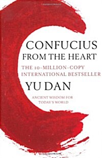 Confucius from the Heart : Ancient Wisdom for Todays World (Paperback)