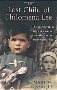 The Lost Child of Philomena Lee : A Mother, Her Son, and a Fifty-Year Search (Paperback)