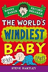 Danny Baker Record Breaker (6): The Worlds Windiest Baby (Paperback, Unabridged ed)