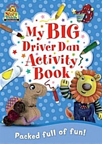 Driver Dans Story Train: My Big Driver Dan Activity Book (Paperback)