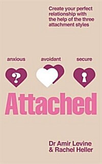 Attached : Identify Your Attachment Style and Find Your Perfect Match (Paperback, Abridged ed)