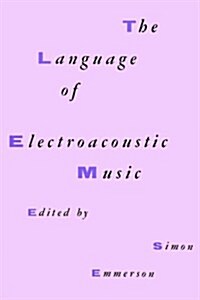 The Language of Electroacoustic Music (Paperback)
