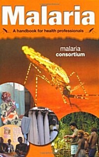 Malaria : A Handbook for Health Professionals (Paperback)