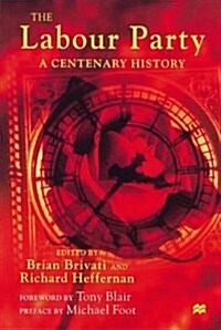 The Labour Party : A Centenary History (Paperback)