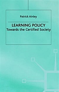 Learning Policy : Towards the Certified Society (Hardcover)