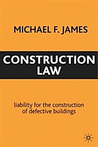 Construction Law : Liability for the Construction of Defective Buildings (Paperback, 2nd ed. 2001)