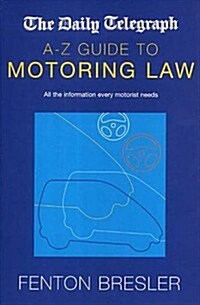 Daily Telegraph A-Z Guide to Motoring Law (Paperback)