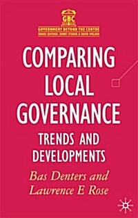 Comparing Local Governance : Trends and Developments (Hardcover)