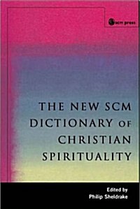 New SCM Dictionary of Christian Spirituality (Hardcover)